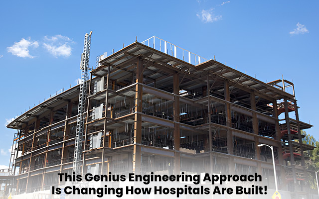 This Genius Engineering Approach Is Changing How Hospitals Are Built!