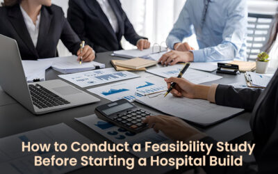 How to Conduct a Feasibility Study Before Starting a Hospital Build